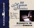 Cover-Bild zum Titel '101 Hymn Stories: The Inspiring True Stories Behind 101 Favorite Hymns' von 'Kenneth Osbeck'