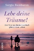 Cover-Bild zum Titel 'Lebe deine Träume' von 'Sergio Bambaren'