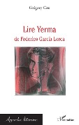 Cover-Bild zum Titel 'Lire Yerma de Federico Garcia Lorca' von 'Grégory Cox'