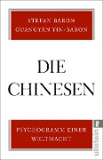 Die Chinesen - Stefan Baron, Guangyan Yin-Baron