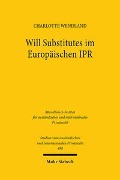 Will Substitutes im Europäischen IPR - Charlotte Wendland
