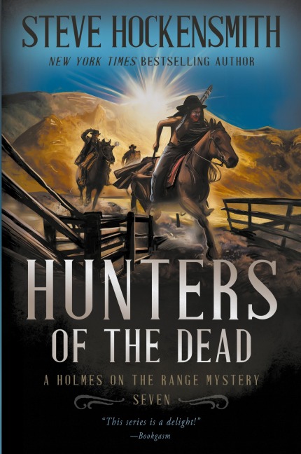 Hunters of the Dead - Steve Hockensmith