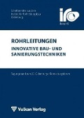 Cover-Bild zum Titel 'Rohrleitungen - innovative Bau- und Sanierungstechniken' von ''