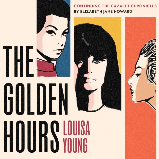 The Golden Hours - Louisa Young