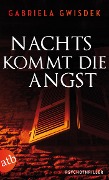 Cover-Bild zum Titel 'Nachts kommt die Angst' von 'Gabriela Gwisdek'