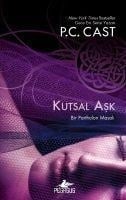 Kutsal Ask - P. C. Cast