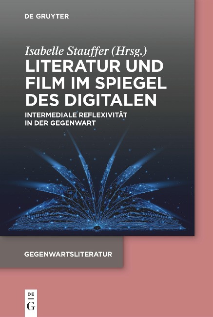 Literatur und Film im Spiegel des Digitalen - 