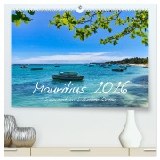 Mauritius - Schönheit im Indischen Ozean (hochwertiger Premium Wandkalender 2026 DIN A2 quer), Kunstdruck in Hochglanz - Thomas Leimeister