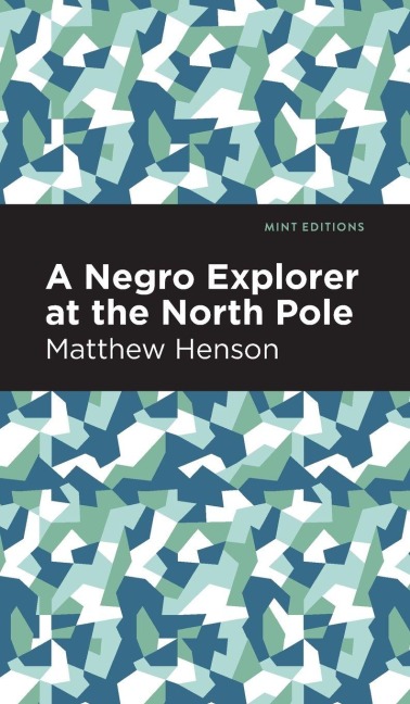 A Negro Explorer at the North Pole - Matthew Henson
