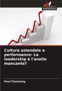 Cover-Bild zum Titel 'Cultura aziendale e performance: La leadership è l'anello mancante?' von 'Paul Flemming'