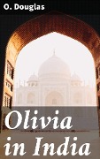 Olivia in India - O. Douglas