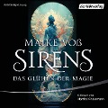 Cover-Bild zum Titel 'Sirens ¿ Das Glühen der Magie' von 'Maike Voß'