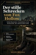 Cover-Bild zum Titel 'Der stille Schrecken von Fox Hollow' von 'Helena Brandau'