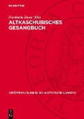 Altkaschubisches Gesangbuch - 