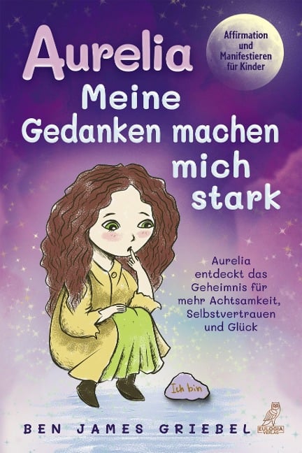 Aurelia - Meine Gedanken machen mich stark - Ben James Griebel