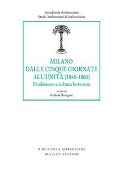 Cover-Bild zum Titel 'Milano dalle Cinque Giornate all'Unità (1848-1861). Erudizione e cultura letteraria' von ''