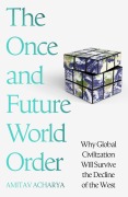 Cover-Bild zum Titel 'The Once and Future World Order' von 'Amitav Acharya'