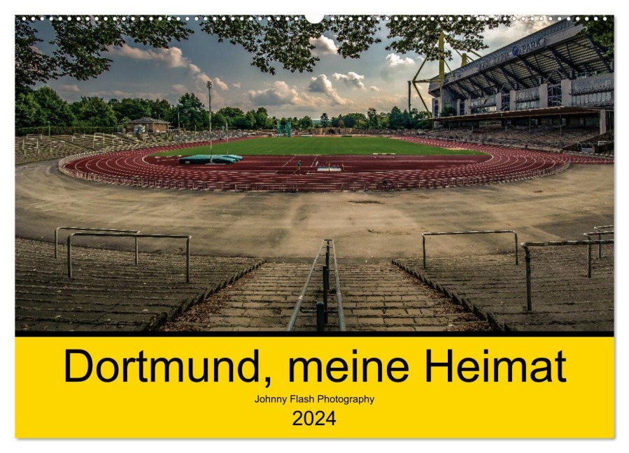 Dortmund, meine Heimat (Wandkalender 2026 DIN A2 quer), CALVENDO Monatskalender - Jürgen Voß Johnny Flash Photography Dortmund, meine Heimat (Wandkalender 2026 DIN A2 quer), CALVENDO Monatskalender - Jürgen Voß Johnny Flash Photography