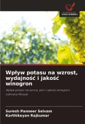 Cover-Bild zum Titel 'Wp¿yw potasu na wzrost, wydajno¿¿ i jako¿¿ winogron' von 'Suresh Panneer Selvam, Karthikeyan Rajkumar'