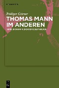 Cover-Bild zum Titel 'Thomas Mann im Anderen' von 'Rüdiger Görner'