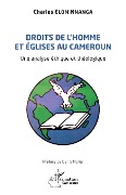 Cover-Bild zum Titel 'Droits de l'homme et église au Cameroun' von 'Elom Nnanga'