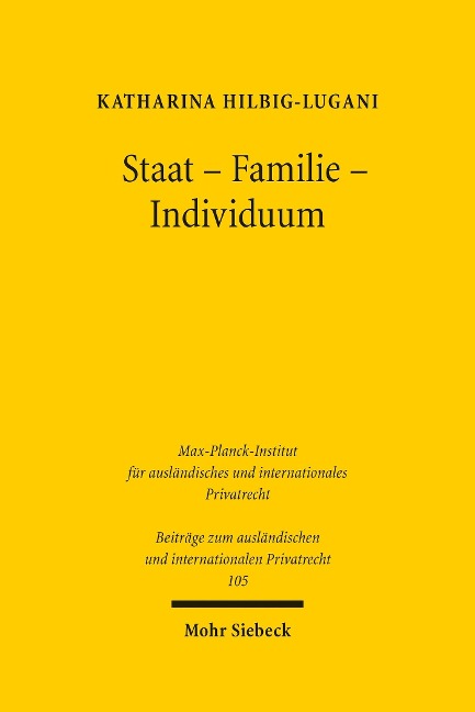 Staat - Familie - Individuum - Katharina Hilbig-Lugani