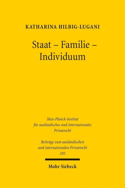 Staat - Familie - Individuum - Katharina Hilbig-Lugani