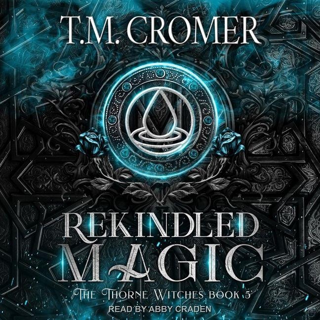 Rekindled Magic - T. M. Cromer