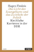 Das Licht des Evangeliums und das Zwielicht der Politik - Hagen Findeis