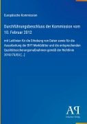 Cover-Bild zum Titel 'Durchführungsbeschluss der Kommission vom 10. Februar 2012' von 'Europäische Kommission'