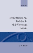 Cover-Bild zum Titel 'Entrepreneurial Politics in Mid-Victorian Britain' von 'G R Searle'