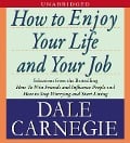 How to Enjoy Your Life and Your Job - Dale Carnegie