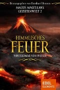 Cover-Bild zum Titel 'Himmlisches Feuer' von 'Hadmar von Wieser'