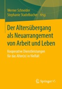 Cover-Bild zum Titel 'Der Altersübergang als Neuarrangement von Arbeit und Leben' von ''