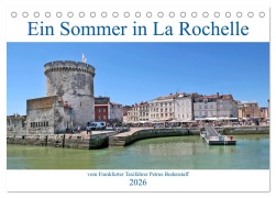 Cover-Bild zum Titel 'Ein Sommer in La Rochelle vom Frankfurter Taxifahrer Petrus Bodenstaff (Tischkalender 2026 DIN A5 quer), CALVENDO Monatskalender' von 'Petrus Bodenstaff'