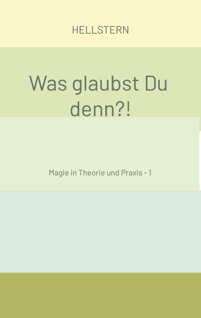 Was glaubst Du denn?! (Softcover) - Hellstern Hofnarr des Lichts