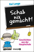 Cover-Bild zum Titel 'Schab nix gemacht!' von 'Kai Lange'