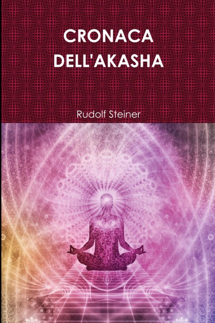 CRONACA DELL'AKASHA - Rudolf Steiner
