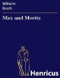 Cover-Bild zum Titel 'Max und Moritz' von 'Wilhelm Busch'