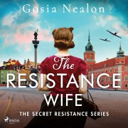 Cover-Bild zum Titel 'The Resistance Wife' von 'Gosia Nealon'