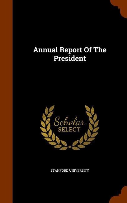 Annual Report Of The President - Stanford University
