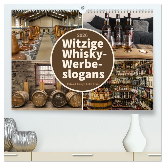 Witzige Whisky-Werbeslogans (hochwertiger Premium Wandkalender 2026 DIN A2 quer), Kunstdruck in Hochglanz - Anke Grau