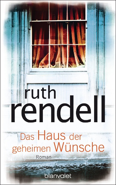 Das Haus der geheimen Wünsche - Ruth Rendell