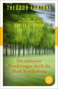 Cover-Bild zum Titel 'Die schönsten Wanderungen durch die Mark Brandenburg' von 'Theodor Fontane'