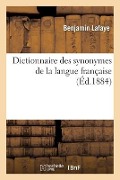 Dictionnaire des synonymes de la langue française - Benjamin Lafaye