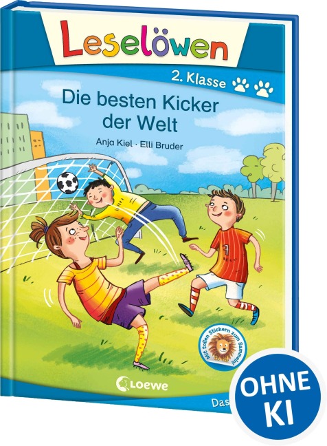Leselöwen 2. Klasse - Die besten Kicker der Welt - Anja Kiel