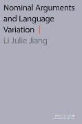 Nominal Arguments and Language Variation - Li Julie Jiang