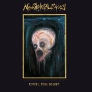 Until The Night - New Skeletal Faces