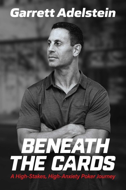Beneath the Cards - Garrett Adelstein