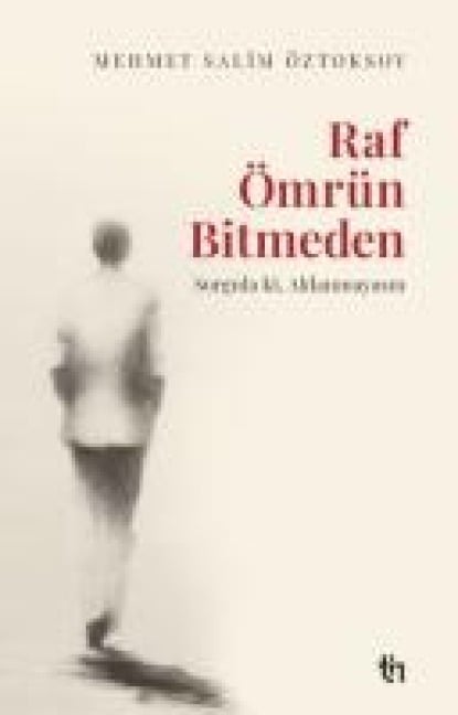 Raf Ömrün Bitmeden - Mehmet Salim Öztoksoy